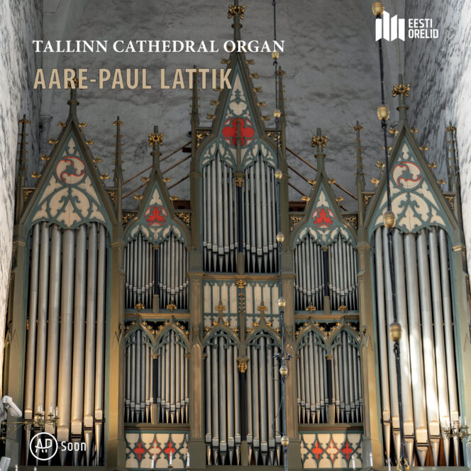 Tallinn Cathedral Organ - Aare-Paul Lattik