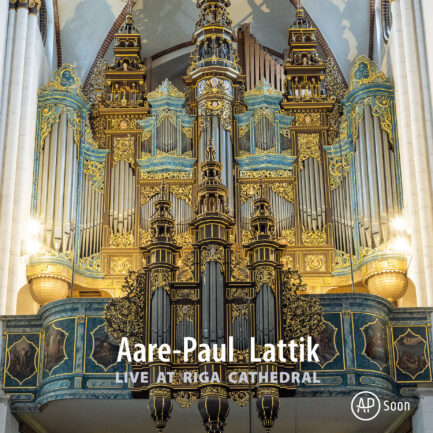 Aare-Paul Lattik ''Live at Riga Cathedral''
